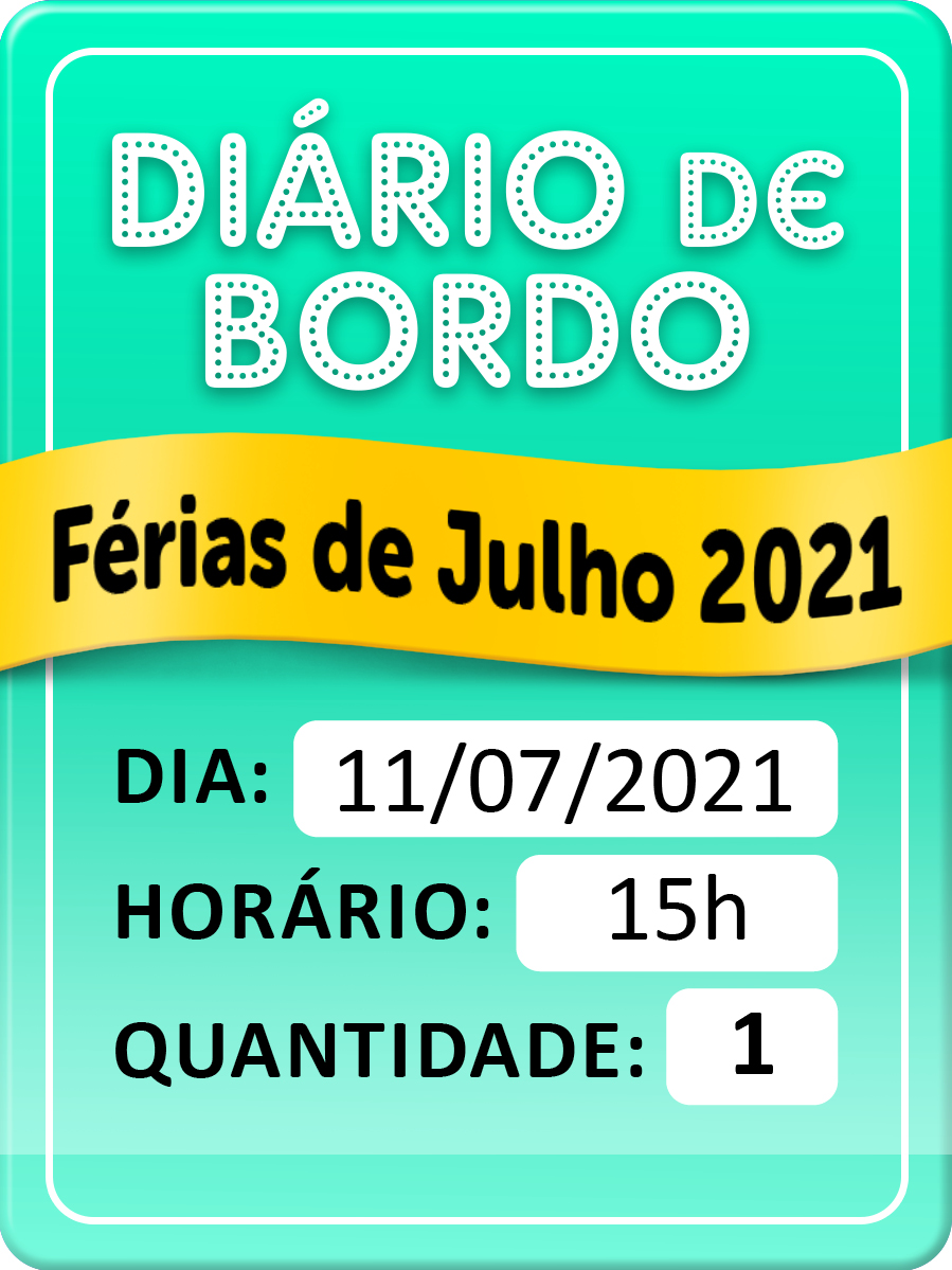 DIÁRIO DE BORDO - FÉRIAS DE JULHO DIA 11/07 - 15H - INDIVIDUAL