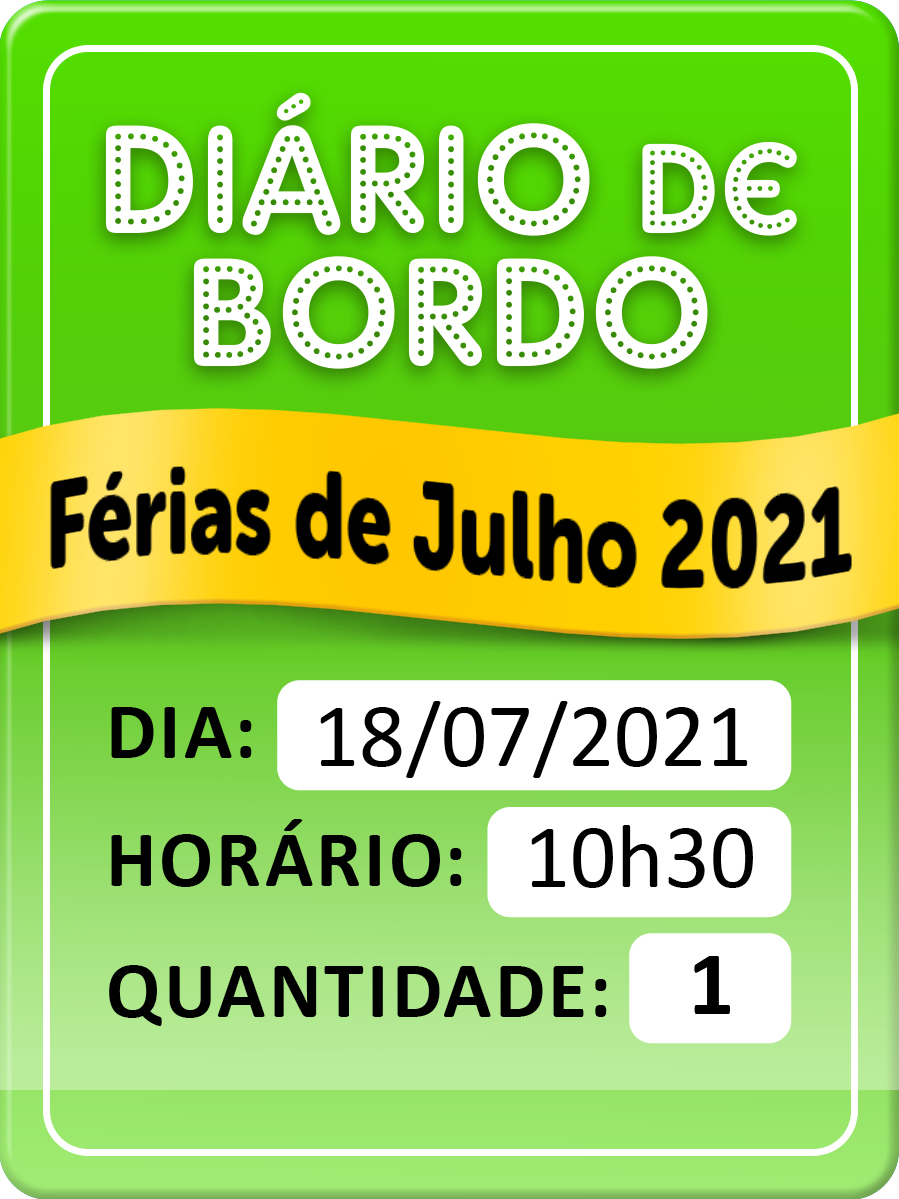 DIÁRIO DE BORDO - FÉRIAS DE JULHO DIA 18/07 - 10H30 - INDIVID