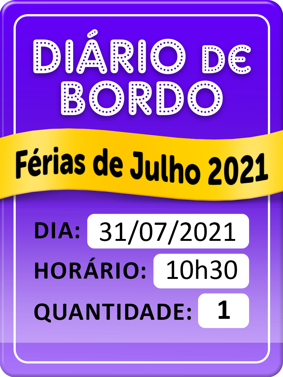 DIÁRIO DE BORDO - FÉRIAS DE JULHO DIA 31/07 - 10H30 - INDIVID