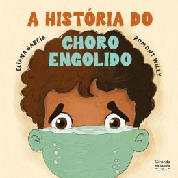 A historia do choro engolido