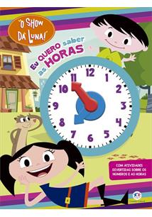 O show da Luna - Eu quero saber as horas