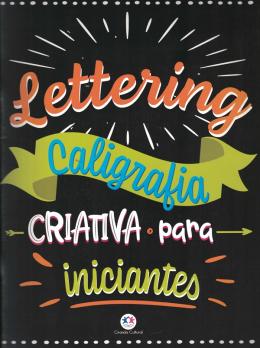 Lettering - Caligrafia criativa para iniciantes