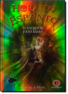 HORA DO ESPANTO - O ESCRITOR FANTASMA
