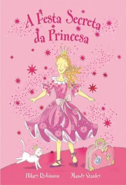 A FESTA SECRETA DA PRINCESA