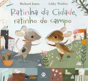 RATINHA DA CIDADE, RATINHA DO CAMPO