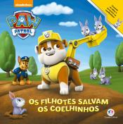 Patrulha Canina - Os filhotes salvam os coelhinhos