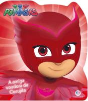 PJ MASKS - A AMIGA VOADORA DA CORUJITA
