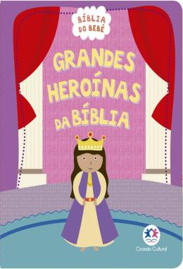 GRANDES HEROINAS DA BIBLIA