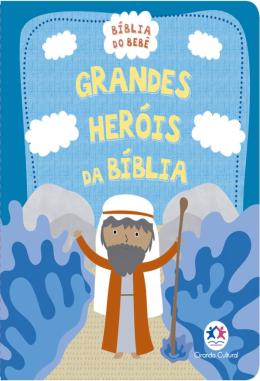 GRANDES HEROIS DA BIBLIA 