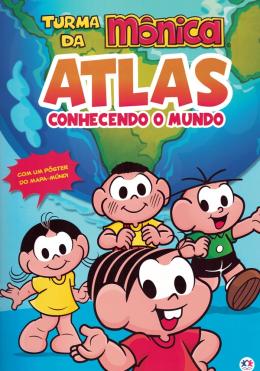 Turma da Monica - Atlas - Conhecendo o mundo