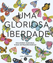 GLORIOSA LIBERDADE, UMA