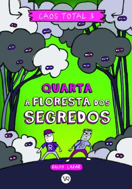 CAOS TOTAL 3: QUARTA: A FLORESTA DOS SEGREDOS