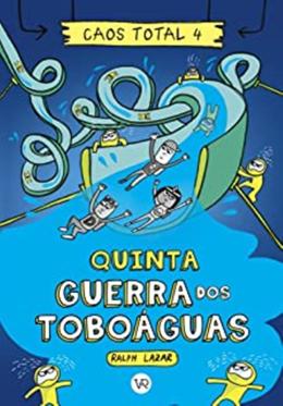 CAOS TOTAL 4: QUINTA: GUERRA DOS TOBOGAS