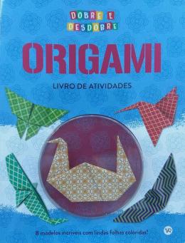 DOBRE E DESDOBRE: ORIGAMI