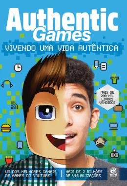 AUTHENTIC GAMES - VIVENDO UMA VIDA AUTENTICA