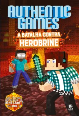 AUTHENTIC GAMES - A BATALHA  CONTRA  HEROBRINE  ed1 v1