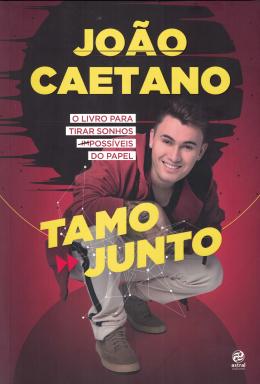 JOAO CAETANO - TAMO JUNTO!