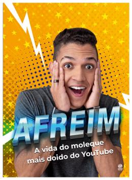 AFREIM  A VIDA DO MOLEQUE MAIS DOIDO DO YOUTUBE