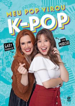 MEU POP VIROU K-POP - ed.1 - v.1
